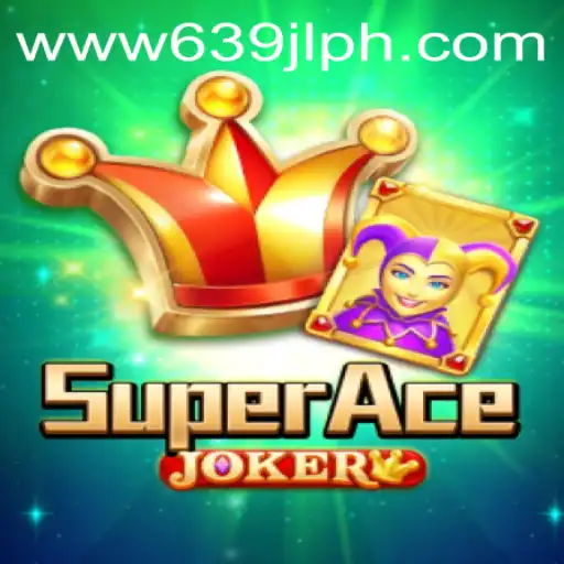 Unveiling SuperAceJoker: The Game Revolutionized with 639JL